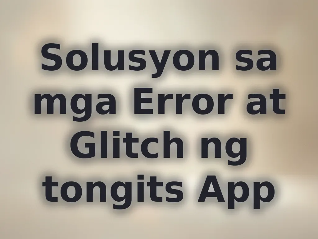 Solusyon sa mga Error at Glitch